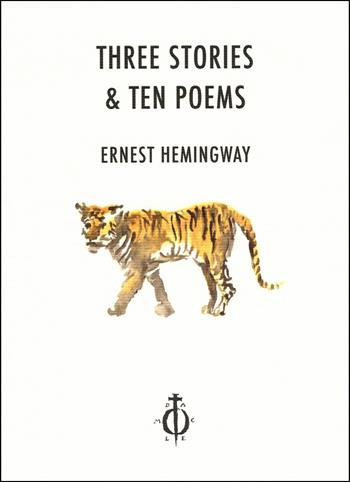 Three stories and ten poems - Ernest Hemingway - Libro Damocle 2025 | Libraccio.it
