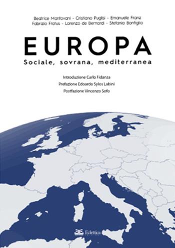 Europa. Sociale, sovrana, mediterranea  - Libro Eclettica 2021 | Libraccio.it