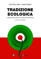 Tradizione ecologica. L'agroalimentare italiano e la sfida della sostenibilità