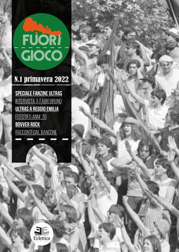 Fuori gioco. Vol. 1: Primavera - Fabio Bruno, Francesco 'Cise' Basso - Libro Eclettica 2022 | Libraccio.it