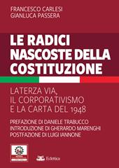 Le radici nascoste della Costituzione. La terza via, il corporativismo e la carta del 1948