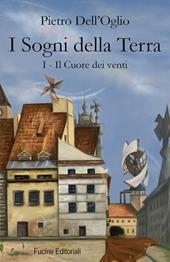 I sogni della Terra. Vol. 1: cuore dei venti, Il.