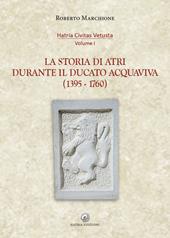 La storia di Atri durante il ducato Acquaviva (1395-1760)