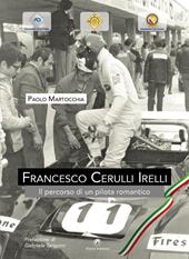 Francesco Cerulli Irelli. Il percorso di un pilota romantico