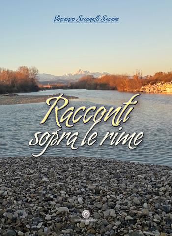 Racconti sopra le rime - Vincenzo Seconetti Secone - Libro Hatria Edizioni 2022 | Libraccio.it