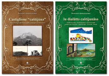 Castiglione "caštijùne". Vita e immagini del paese e della campagna del Novecento - Francesco Ammazzalorso - Libro Hatria Edizioni 2024 | Libraccio.it
