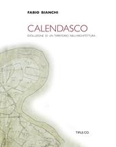 Calendasco. Evoluzione di un territorio nell'architettura