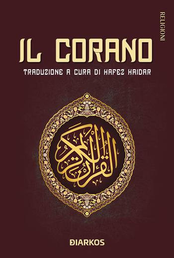 Il Corano  - Libro DIARKOS 2022, Religioni | Libraccio.it