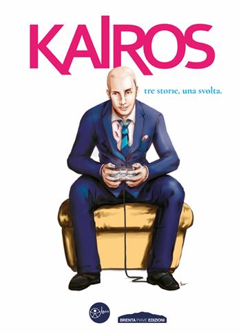 Kairos. Tre storie una svolta  - Libro Brenta Piave Edizioni 2023 | Libraccio.it