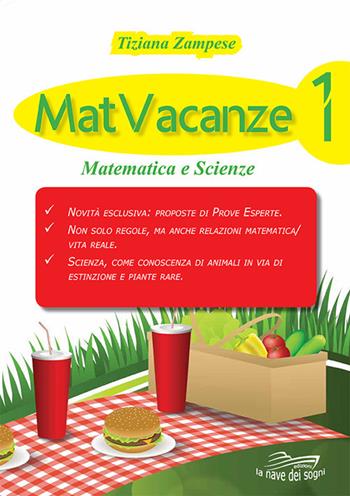 MatVacanze. Ediz. per la scuola. Vol. 1 - Tiziana Zampese - Libro La Nave dei Sogni 2019 | Libraccio.it