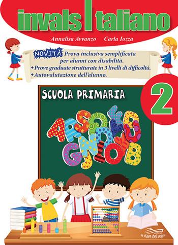 InvalsItaliano. Vol. 2 - Annalisa Avvanzo, Carla Iozza - Libro La Nave dei Sogni 2019 | Libraccio.it