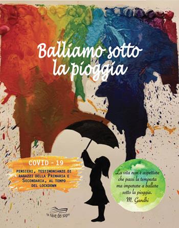 Balliamo sotto la pioggia  - Libro La Nave dei Sogni 2020, Yang | Libraccio.it