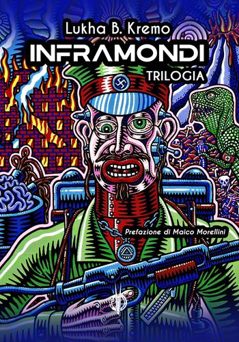 Inframondi - Lukha B. Kremo - Libro Kipple Officina Libraria 2021, I giganti | Libraccio.it