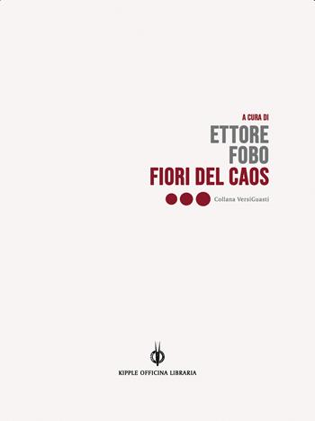 Fiori del caos  - Libro Kipple Officina Libraria 2023, Versi guasti | Libraccio.it