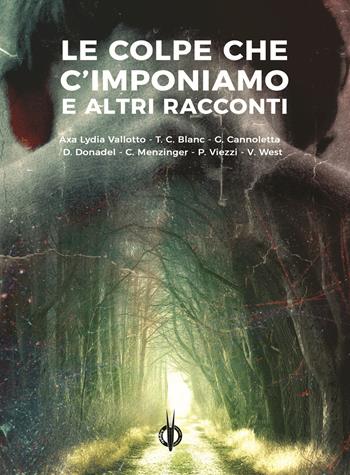 Le colpe che c'imponiamo e altri racconti  - Libro Kipple Officina Libraria 2023, Avatar | Libraccio.it