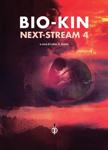Next-stream. Bio-kin. Vol. 4  - Libro Kipple Officina Libraria 2024, eAvatar | Libraccio.it