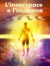 L'innerspace e l'inumano. La Terza Frontiera