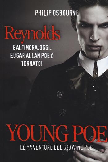Young Poe. Le avventure del giovane Poe. Reynolds - Philip Osbourne - Libro Zona Franca 2019 | Libraccio.it