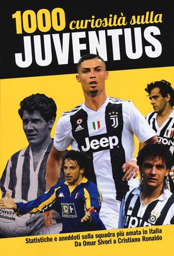1000 curiosità sulla Juventus - Marco Cavallaro - Libro Zona Franca 2020 | Libraccio.it