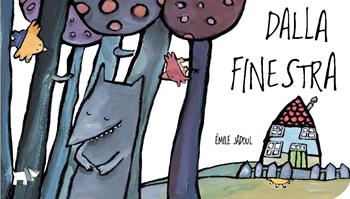 Dalla finestra. Ediz. a colori - Émile Jadoul - Libro Pulce 2019 | Libraccio.it