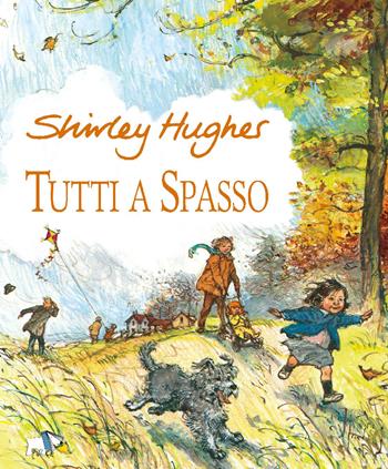 Tutti a spasso. Ediz. a colori - Shirley Hughes - Libro Pulce 2019 | Libraccio.it