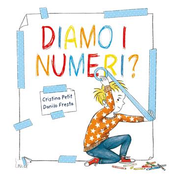 Diamo i numeri? - Cristina Petit, Danilo Fresta - Libro Pulce 2021 | Libraccio.it