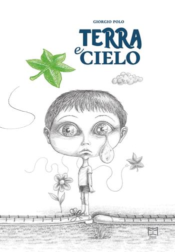 Terra e Cielo - Giorgio Polo - Libro Effetto 2019, Gli effettonzoli | Libraccio.it