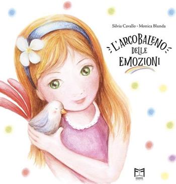 L'arcobaleno delle emozioni - Silvia Cavallo - Libro Effetto 2020, Gli effettonzoli | Libraccio.it
