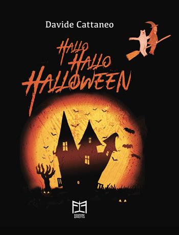 Hallo Hallo Halloween - Davide Cattaneo - Libro Effetto 2022 | Libraccio.it