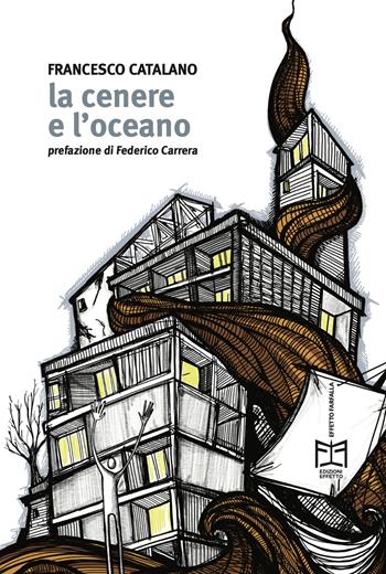 La cenere e l'oceano - Francesco Catalano - Libro Effetto 2023 | Libraccio.it