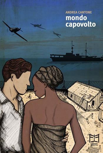 Mondo capovolto - Andrea Cantone - Libro Effetto 2023 | Libraccio.it