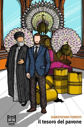 Il tesoro del pavone - Gianstefano Foresti - Libro Effetto 2024 | Libraccio.it