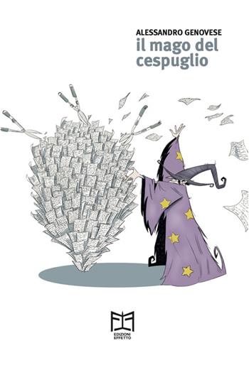 Il mago del cespuglio - Alessandro Genovese - Libro Effetto 2025 | Libraccio.it