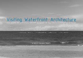 Visiting waterfront architecture. Ediz. italiana e inglese  - Libro Sala 2020, Convolvoli | Libraccio.it