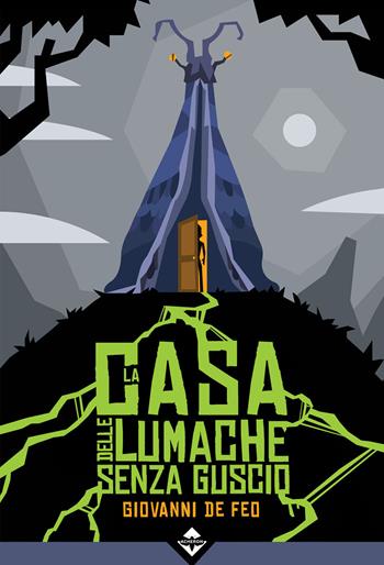 La casa delle lumache senza guscio - Giovanni De Feo - Libro Acheron Books 2019, Zora | Libraccio.it