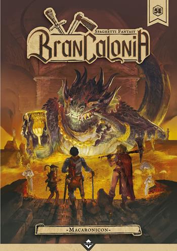 Brancalonia. Macaronicon  - Libro Acheron Books 2021, Spaghetti Fantasy | Libraccio.it