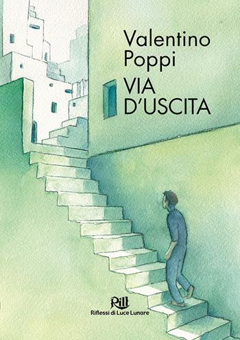 Via d'uscita. Racconti fantastici - Valentino Poppi - Libro Acheron Books 2021, Memorie dal futuro | Libraccio.it