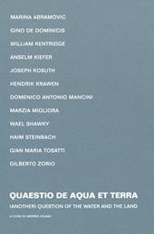 Quaestio de Aqua et Terra-Question of the Water and the Land. Catalogo della mostra (Angera, 1 aprile-7 aprile 2019). Ediz. bilingue