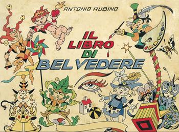 Il libro di Belvedere. Ediz. a colori - Antonio Rubino - Libro Scalpendi 2020, Orbis pictus | Libraccio.it