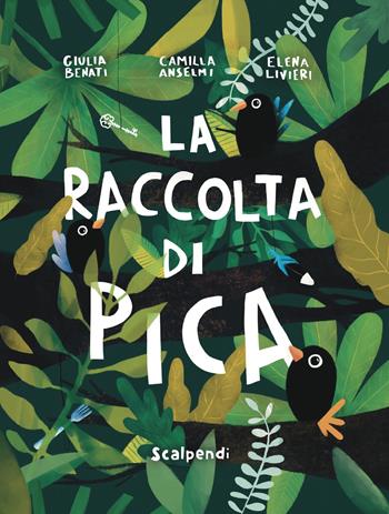 La raccolta di Pica - Giulia Benati, Camilla Anselmi - Libro Scalpendi 2021, Scopri e impara | Libraccio.it