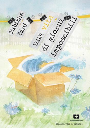 Una vita di giorni impossibili - Tabitha Bird - Libro Biplane Edizioni 2020 | Libraccio.it
