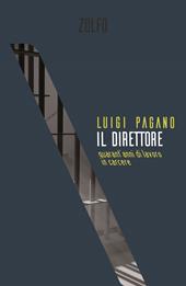 Il direttore. Quarant'anni di lavoro in carcere