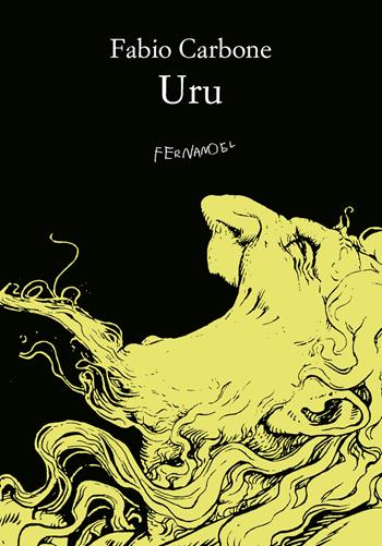 Uru - Fabio Carbone - Libro Fernandel 2023, Fernandel | Libraccio.it