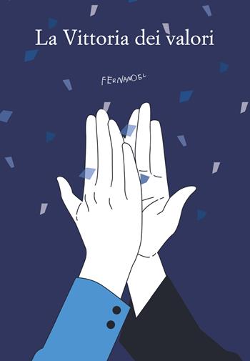 La vittoria dei valori  - Libro Fernandel 2023, Horsa stories | Libraccio.it