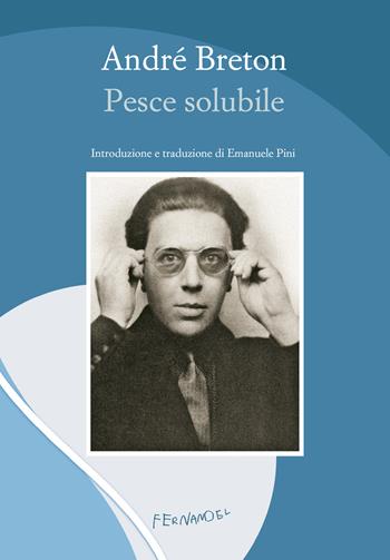 Pesce solubile - André Breton - Libro Fernandel 2024, Fernandel | Libraccio.it