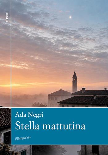Stella mattutina - Ada Negri - Libro Fernandel 2026, Classici | Libraccio.it