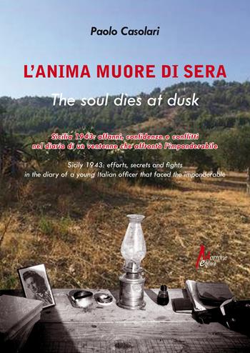 L'anima muore di sera-The soul dies at dusk - Paolo Casolari - Libro Morrone Editore 2019 | Libraccio.it
