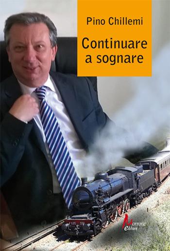 Continuare a sognare - Pino Chillemi - Libro Morrone Editore 2021 | Libraccio.it