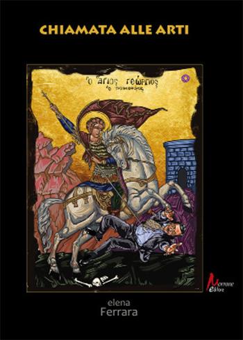 Chiamata alle arti - Elena Ferrara - Libro Morrone Editore 2022 | Libraccio.it