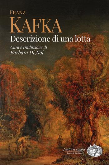 Descrizione di una lotta - Franz Kafka - Libro Press & Archeos 2023 | Libraccio.it